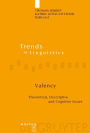 Valency: Theoretical, Descriptive and Cognitive Issues