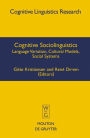 Cognitive Sociolinguistics: Language Variation, Cultural Models, Social Systems / Edition 1