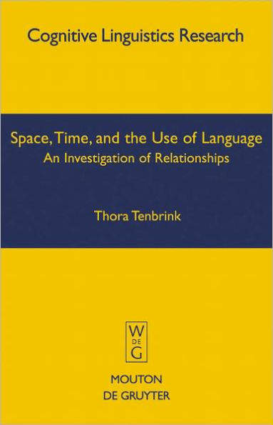 Space, Time, and the Use of Language: An Investigation of Relationships