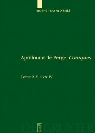 Title: Livre IV. Commentaire historique et mathématique, édition et traduction du texte arabe / Edition 1, Author: Roshdi Rashed