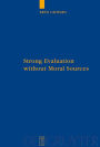 Strong Evaluation without Moral Sources: On Charles Taylor's Philosophical Anthropology and Ethics / Edition 1