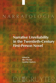 Title: Narrative Unreliability in the Twentieth-Century First-Person Novel / Edition 1, Author: Elke D'hoker