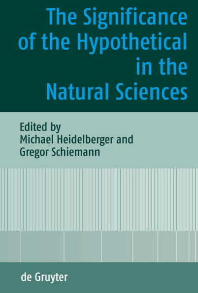 The Significance of the Hypothetical in the Natural Sciences / Edition 1
