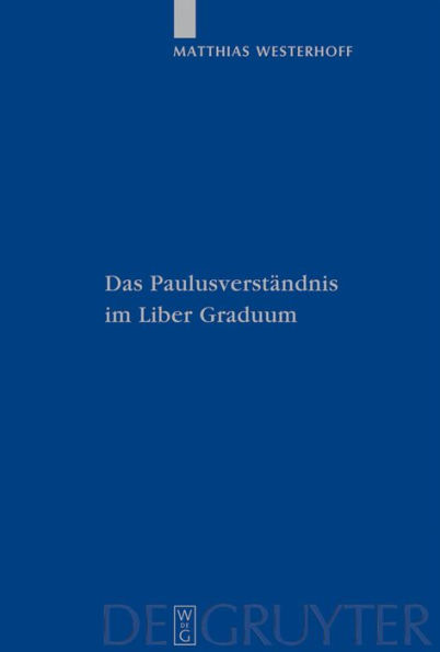 Das Paulusverständnis im Liber Graduum / Edition 1