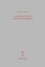 Title: Vom Römertum zum Ästhetizismus: Studien zu den Briefen des jüngeren Plinius / Edition 1, Author: Eckard Lefèvre