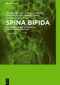 Title: Spina bifida: Interdisziplinäre Diagnostik, Therapie und Beratung / Edition 2, Author: Theodor Michael