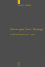 Manuscripts, Texts, Theology: Collected Papers 1977-2007 / Edition 1