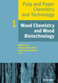 Title: Wood Chemistry and Wood Biotechnology / Edition 1, Author: Monica Ek