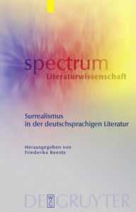 Title: Surrealismus in der deutschsprachigen Literatur, Author: Friederike Reents