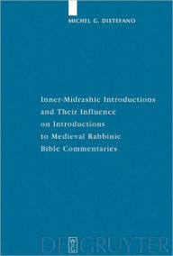 Title: Inner-Midrashic Introductions and Their Influence on Introductions to Medieval Rabbinic Bible Commentaries, Author: Michel G. Distefano