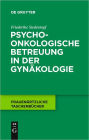 Psychoonkologische Betreuung in der Gynakologie