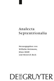 Title: Analecta Septentrionalia: Beiträge zur nordgermanischen Kultur- und Literaturgeschichte, Author: Wilhelm Heizmann