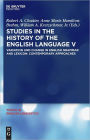 Studies in the History of the English Language V: Variation and Change in English Grammar and Lexicon: Contemporary Approaches