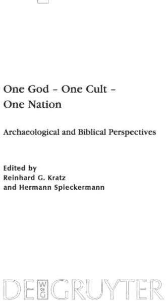 One God - One Cult - One Nation: Archaeological and Biblical Perspectives