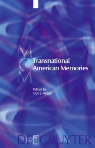 Title: Transnational American Memories, Author: Udo Hebel