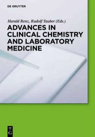 Title: Advances in Clinical Chemistry and Laboratory Medicine / Edition 1, Author: Harald Renz