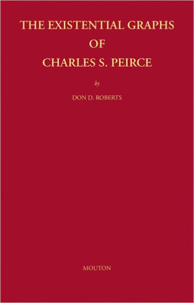 The Existential Graphs of Charles S. Peirce