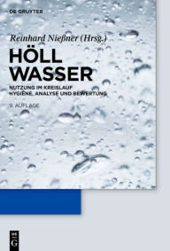 Title: Wasser: Nutzung im Kreislauf: Hygiene, Analyse und Bewertung / Edition 9, Author: Karl Höll