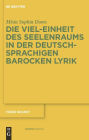 Die Viel-Einheit des Seelenraums in der deutschsprachigen barocken Lyrik