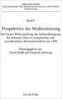 Perspektiven der Modernisierung: Die Pariser Weltausstellung, die Arbeiterbewegung, das koloniale China in europaischen und amerikanischen Kulturzeitschriften um 1900