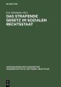 Das strafende Gesetz im sozialen Rechtsstaat: 15. Symposion der Kommission: 