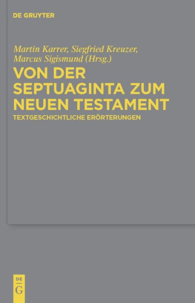 Von der Septuaginta zum Neuen Testament: Textgeschichtliche Erörterungen