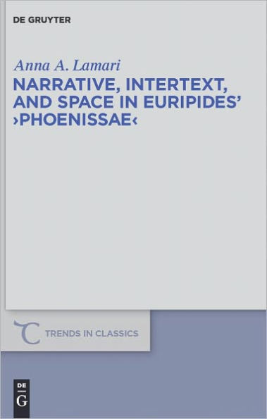 Narrative, Intertext, and Space in Euripides' 