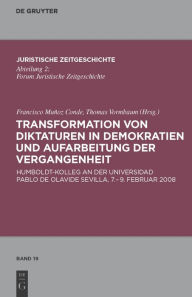 Title: Transformation von Diktaturen in Demokratien und Aufarbeitung der Vergangenheit: Humboldt-Kolleg an der Universidad Pablo de Olavide 7. bis 9. Februar 2008, Author: Francisco Munoz Conde