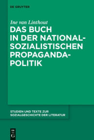 Title: Das Buch in der nationalsozialistischen Propagandapolitik, Author: Ine Van linthout