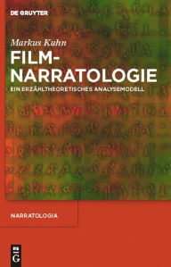 Title: Filmnarratologie: Ein erzähltheoretisches Analysemodell, Author: Markus Kuhn