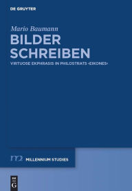 Title: Bilder schreiben: Virtuose Ekphrasis in Philostrats 