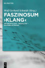 Faszinosum 'Klang': Anthropologie - Medialitat - kulturelle Praxis