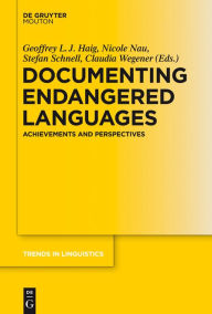 Title: Documenting Endangered Languages: Achievements and Perspectives, Author: Geoffrey Haig