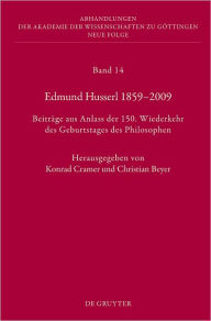 Title: Edmund Husserl 1859-2009: Beitrage aus Anlass der 150. Wiederkehr des Geburtstages des Philosophen, Author: Konrad Cramer
