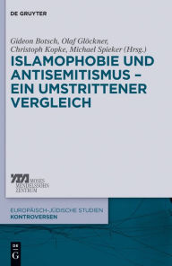 Title: Islamophobie und Antisemitismus - ein umstrittener Vergleich, Author: Gideon Botsch