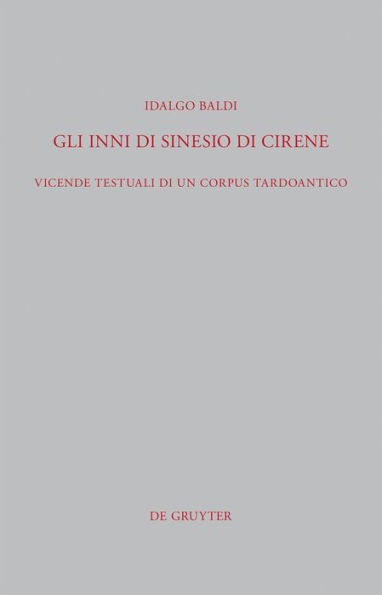 Gli Inni di Sinesio di Cirene: Vicende testuali di un corpus tardoantico