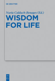 Title: Wisdom for Life, Author: Nuria Calduch-Benages