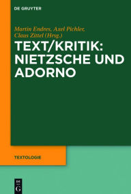 Title: Text/Kritik: Nietzsche und Adorno, Author: Martin Endres
