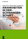 Krankheiten in der Schwangerschaft: Handbuch der Diagnosen von A-Z