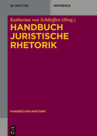 Title: Handbuch Juristische Rhetorik, Author: Katharina Gräfin Schlieffen