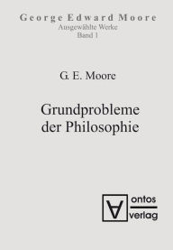 Title: Grundprobleme der Philosophie, Author: George Edward Moore