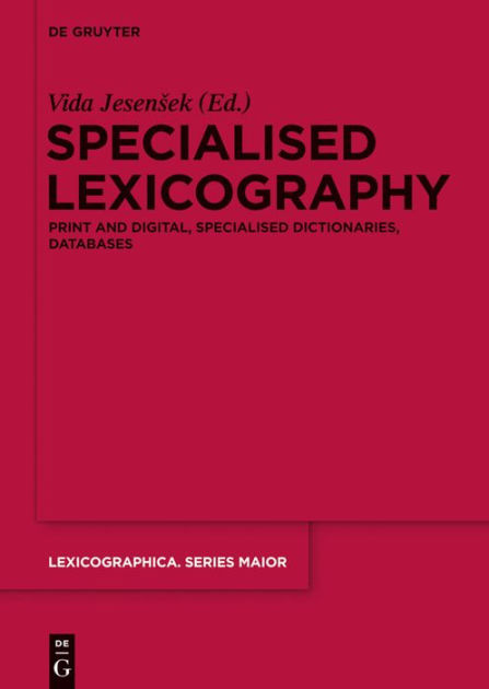 Specialised Lexicography: Print and Digital, Specialised