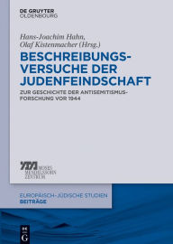 Title: Beschreibungsversuche der Judenfeindschaft: Zur Geschichte der Antisemitismusforschung vor 1944, Author: Hans-Joachim Hahn