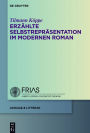 Erzahlte Selbstreprasentation im modernen Roman