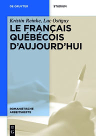 Title: Le français québécois d'aujourd'hui, Author: Kristin Reinke