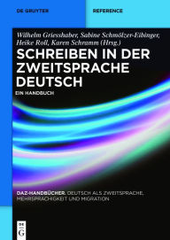 Title: Schreiben in der Zweitsprache Deutsch: Ein Handbuch, Author: Wilhelm Grießhaber