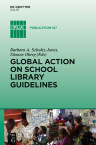 Title: Global Action on School Library Guidelines, Author: Barbara A. Schultz-Jones