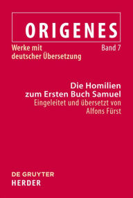 Title: Die Homilien zum Ersten Buch Samuel, Author: Alfons Fürst