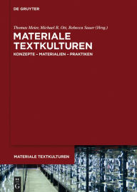 Title: Materiale Textkulturen: Konzepte - Materialien - Praktiken, Author: Thomas Meier