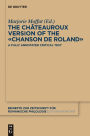 The Châteauroux Version of the «Chanson de Roland»: A Fully Annotated Critical Text
